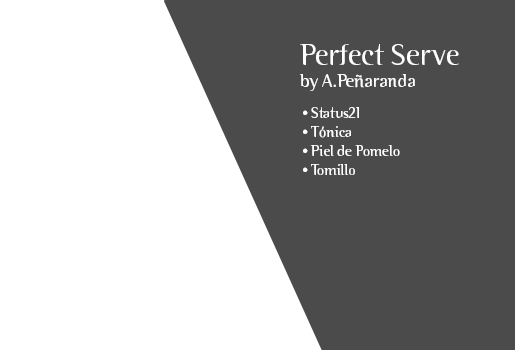 Perfect Serve by A.Peñaranda. Status21. Tónica. Piel de Pomelo. Tomillo 